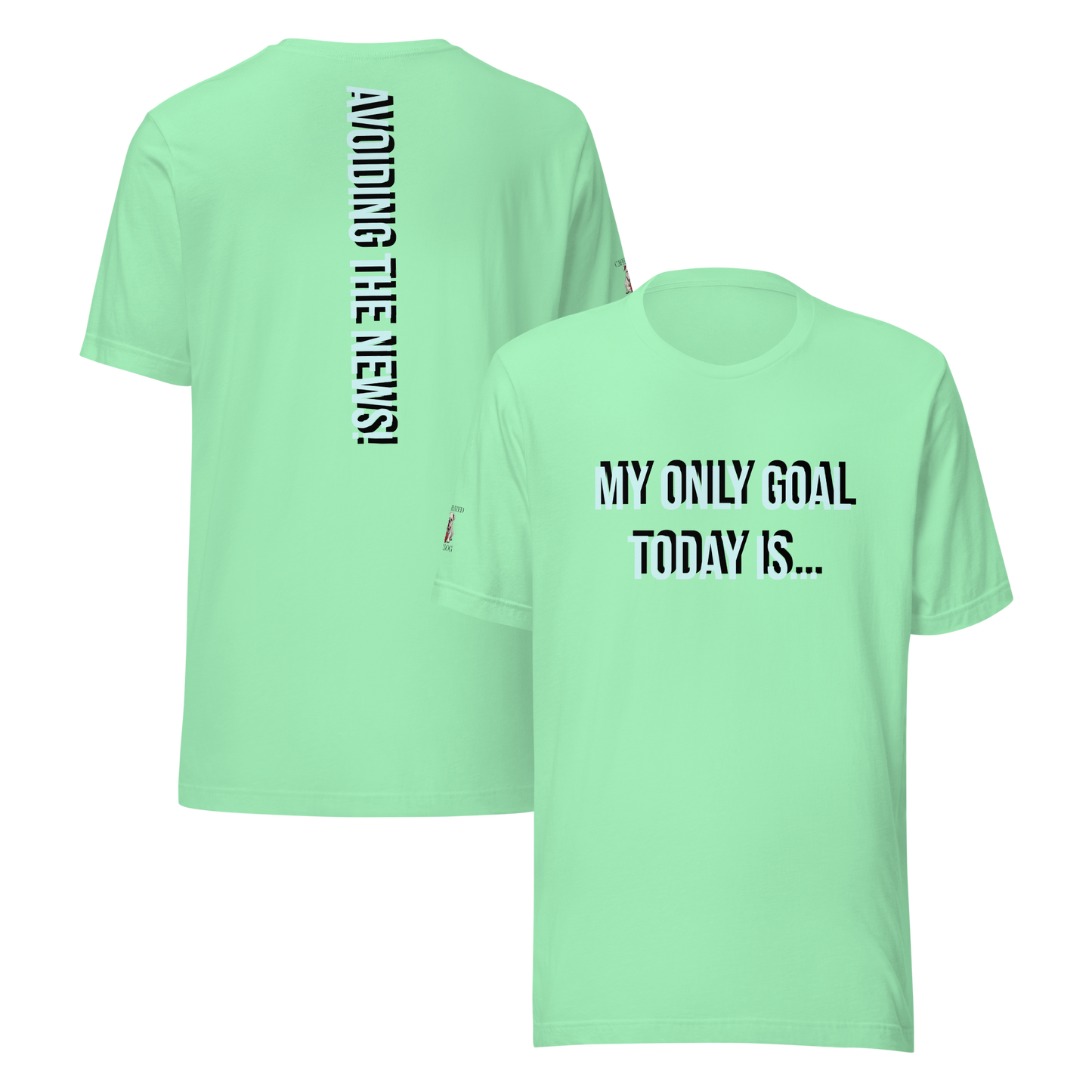 My only goal today is t-shirt.