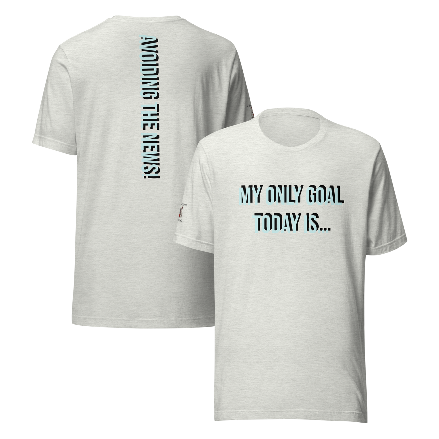 My only goal today is t-shirt.