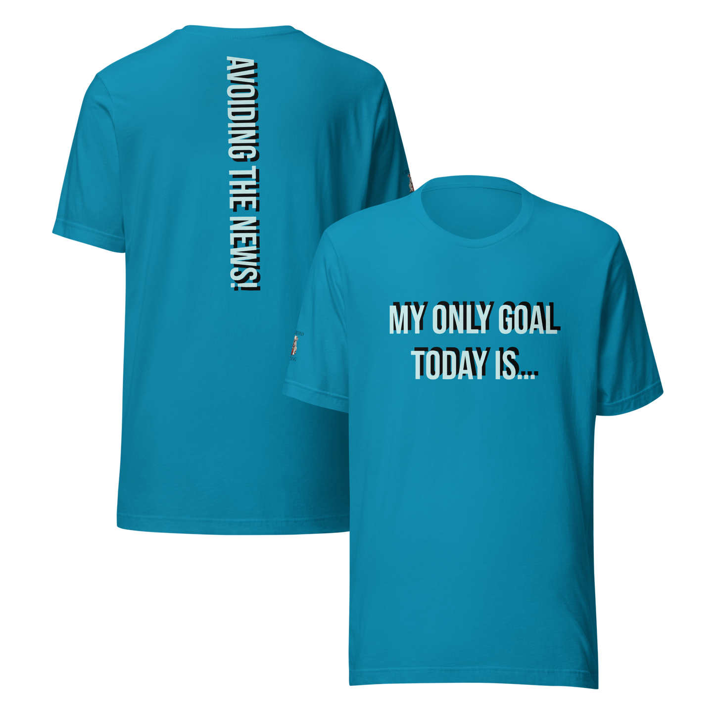 My only goal today is t-shirt.