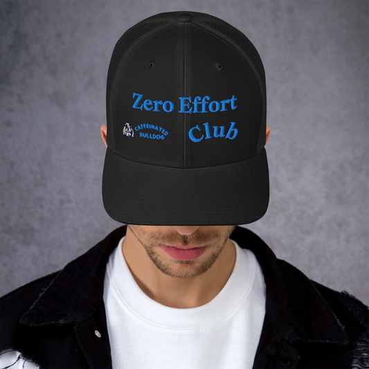 Zero Effort Trucker Cap.