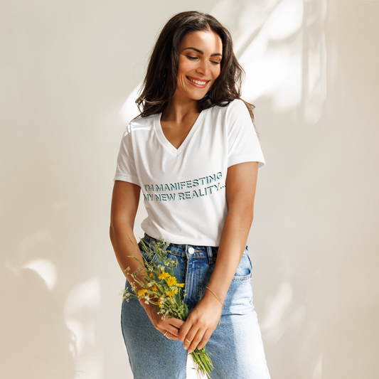 I'm manifesting new my reality Women’s relaxed v-neck t-shirt.